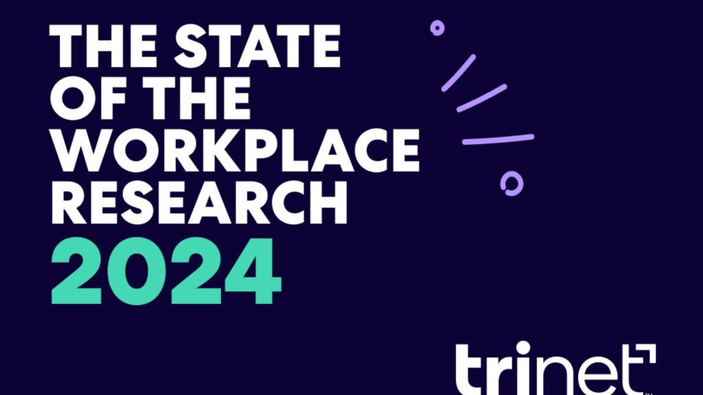 2024 state of the workplace - TriNet Releases 2024 State of the Workplace Report on Emerging Trends for Small and Medium-Size Businesses